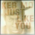 KEB' MO' Just Like You (Music On Vinyl – MOVLP1057, Okeh – MOVLP1057) Europe 180g. 2014 LP reissue of 1996 album (Modern Electric Blues)